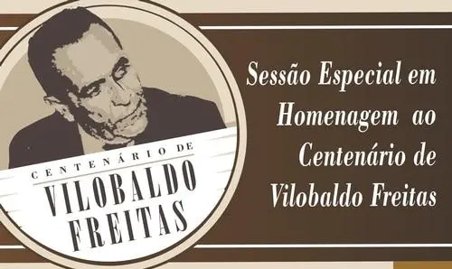 Deputada realizará Sessão em homenagem ao Centenário de Vilobaldo Freitas