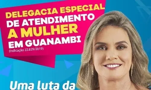 Ivana luta para implantar DEAM em Guanambi