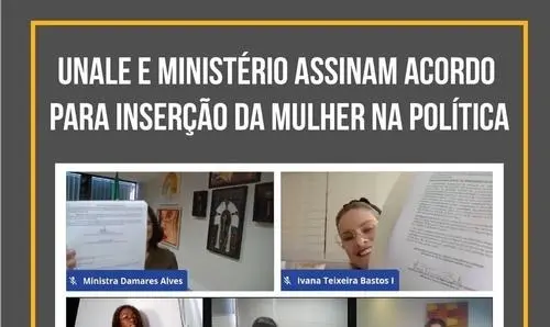 Unale e Ministério assinam acordo para inserção da mulher na política