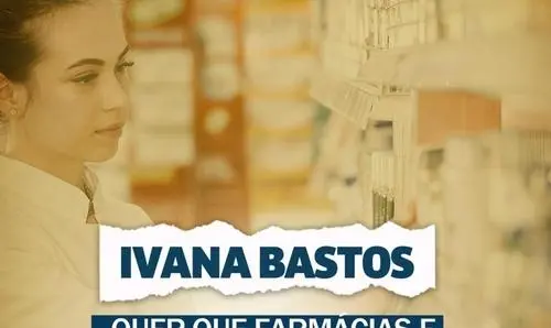 Ivana apresenta PL para o recebimento remoto de receitas médicas em farmácias