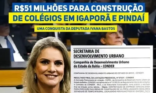 Ivana consegue R$51 milhões para construção de colégios em Igaporã e Pindaí