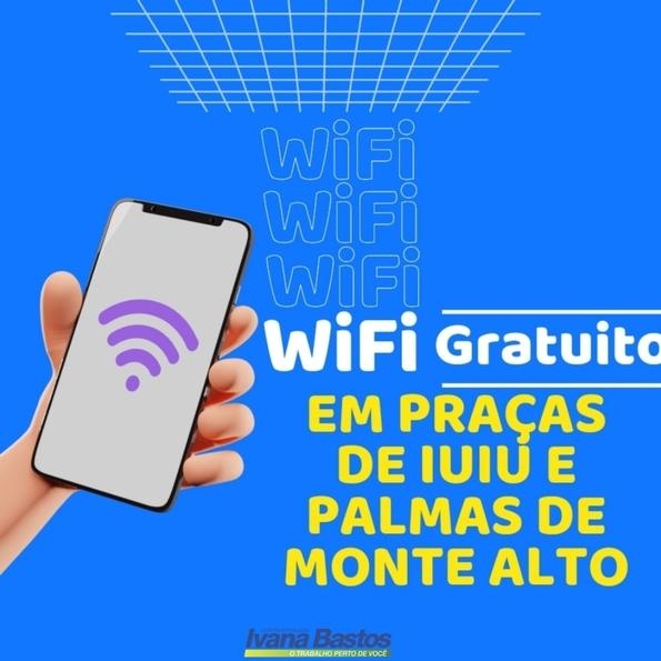 Após empenho de Ivana, será instalado wifi em praças de municípios